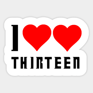 I Love Love Thirteen Sticker